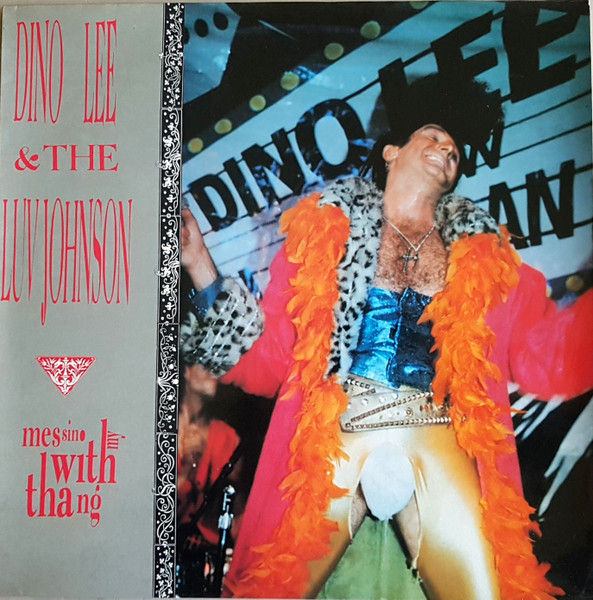 Dino Lee & The Luv Johnson — Messin' With My Thang