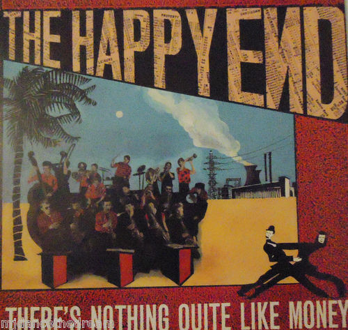 The Happy End — There's Nothing Quite Like Money