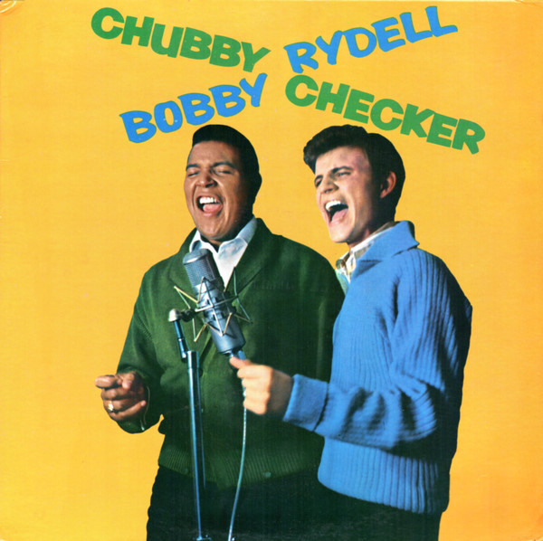 Chubby Checker / Bobby Rydell — Bobby Rydell / Chubby Checker