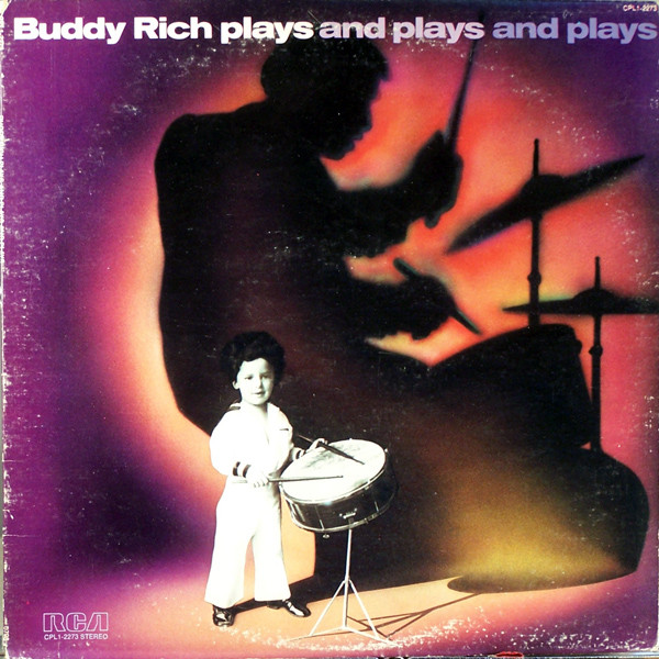 Buddy Rich — Buddy Rich Plays And Plays And Plays