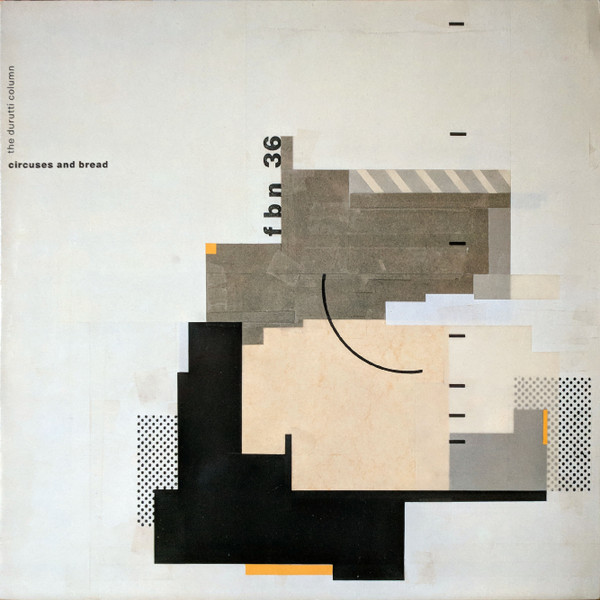The Durutti Column — Circuses And Bread