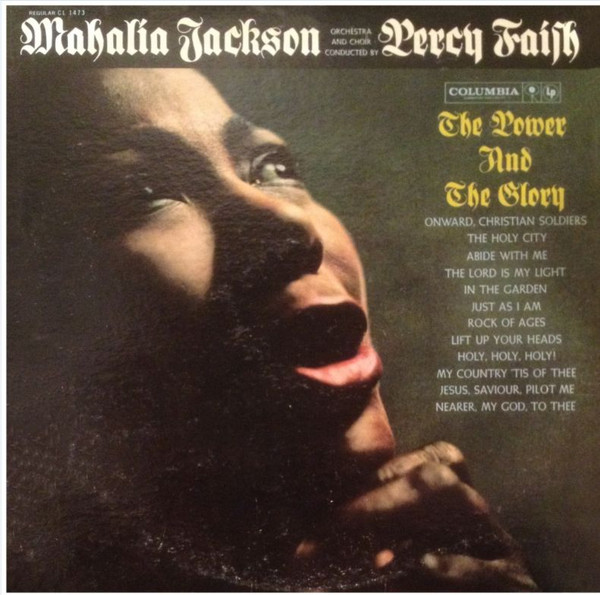 Jackson Mahalia With Orchestra And Choir Conducted By Faith Percy — Power And The Glory