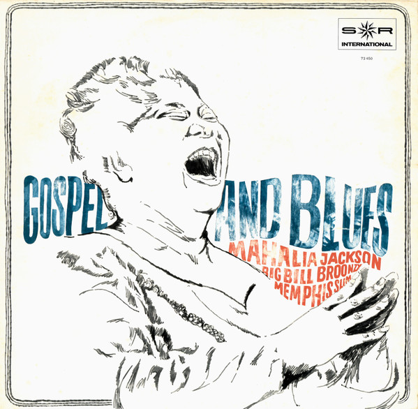 Jackson Mahalia, Big Bill Broonzy, Slim Memphis — Gospel And Blues