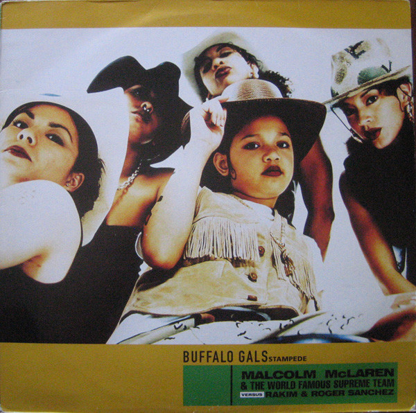 Malcolm McLaren & World's Famous Supreme Team Versus Rakim & Roger Sanchez — Buffalo Gals Stampede