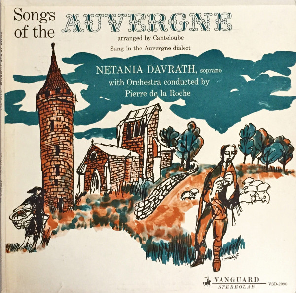 Joseph Canteloube / Netania Davrath / Pierre De La Roche — Songs Of The Auvergne