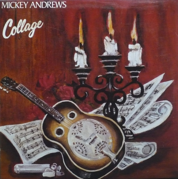 Mickey Andrews — Collage