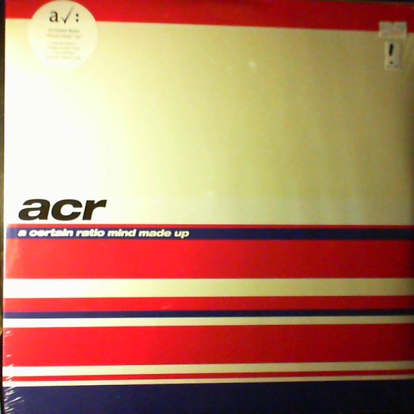 A Certain Ratio (ACR) — Mind Made Up