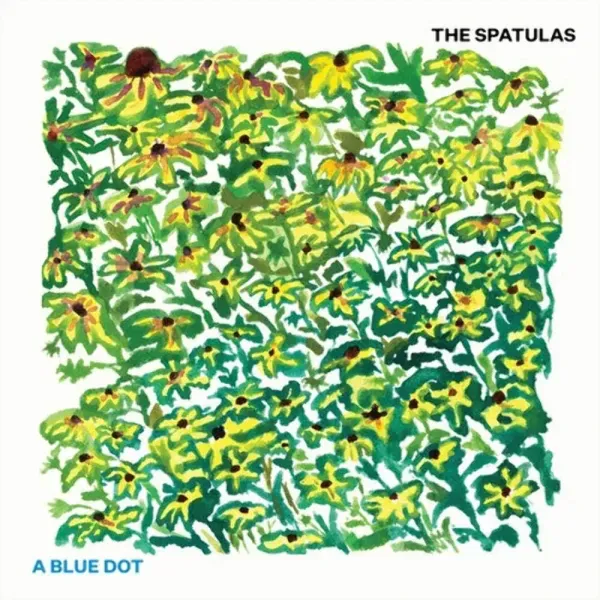 The Spatulas — A Blue Dot