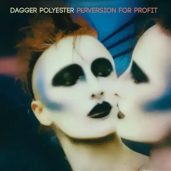 Dagger Polyester — Perversion For Profit