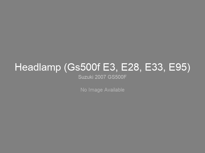 Headlamp (Gs500f E3, E28, E33, E95)