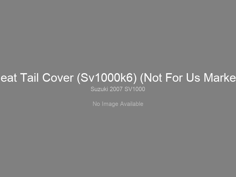 Seat Tail Cover (Sv1000k6) (Not For Us Market)