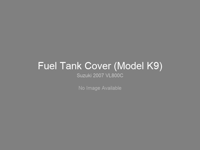 Fuel Tank Cover (Model K9)