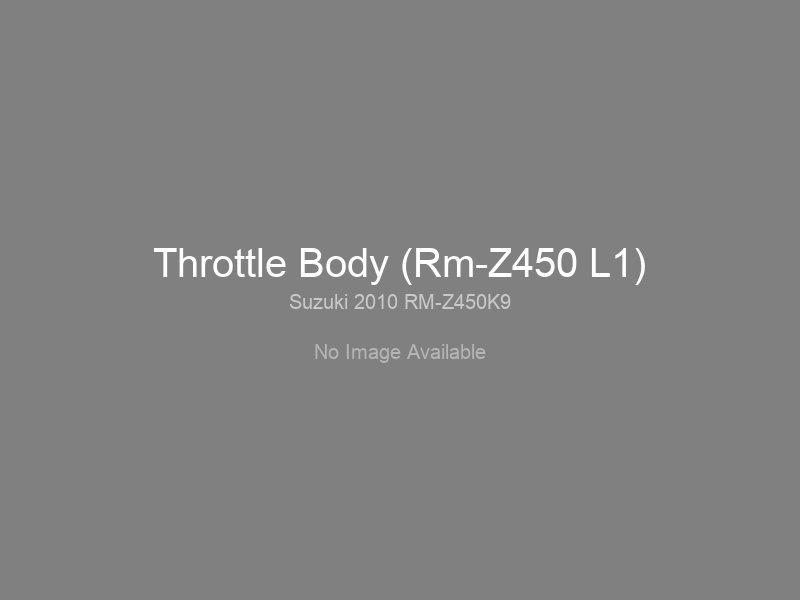 Throttle Body (Rm-Z450 L1)