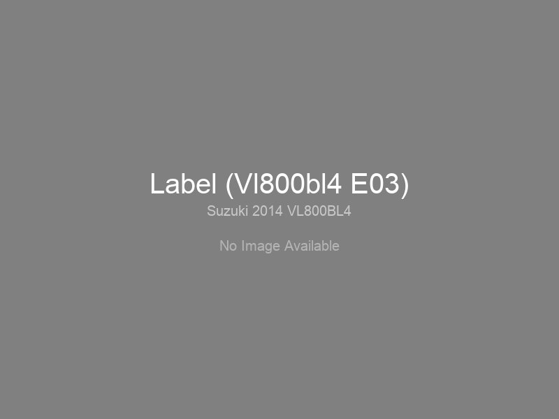 Label (Vl800bl4 E03)