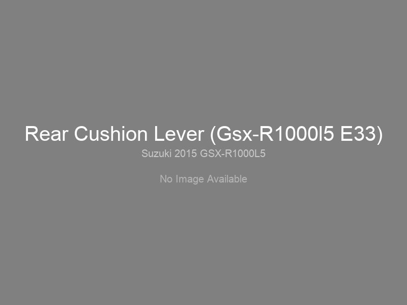 Rear Cushion Lever (Gsx-R1000l5 E33)