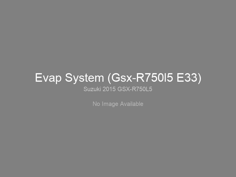Evap System (Gsx-R750l5 E33)