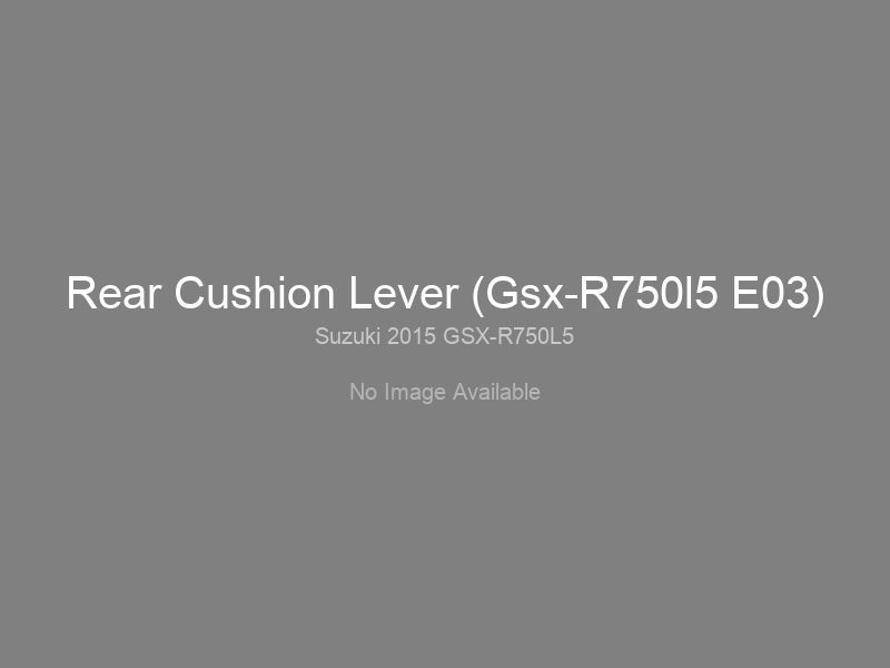 Rear Cushion Lever (Gsx-R750l5 E03)