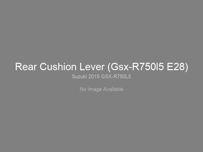 Rear Cushion Lever (Gsx-R750l5 E28)