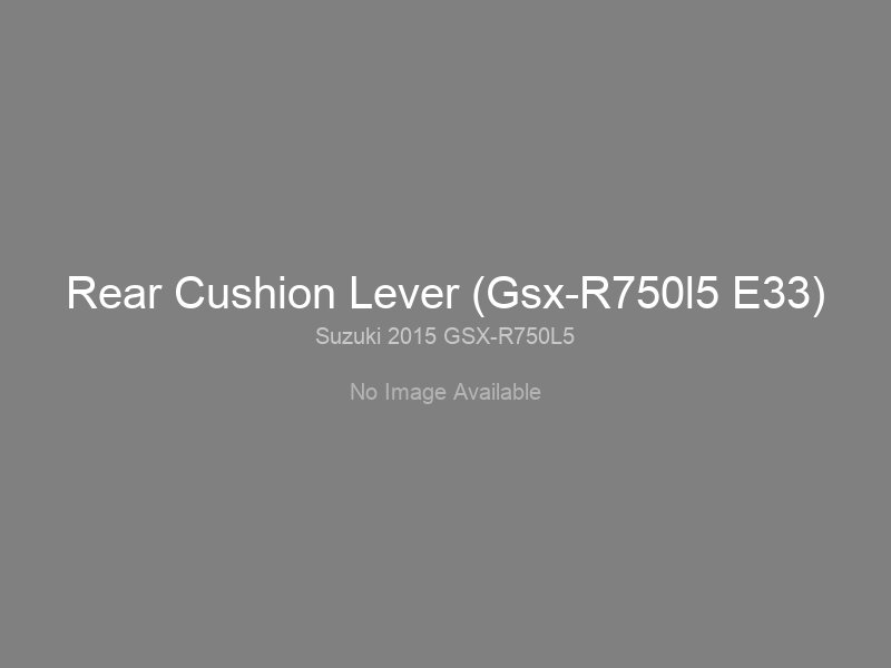 Rear Cushion Lever (Gsx-R750l5 E33)