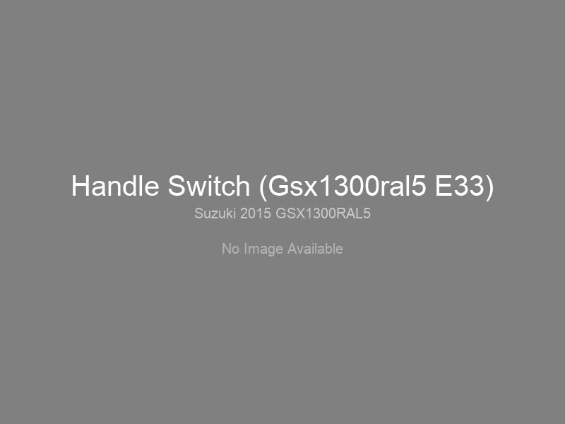 Handle Switch (Gsx1300ral5 E33)