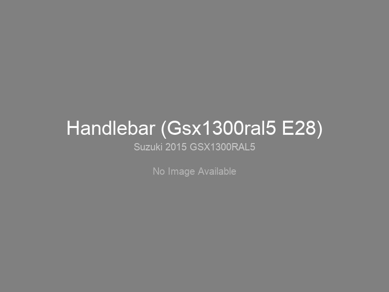 Handlebar (Gsx1300ral5 E28)