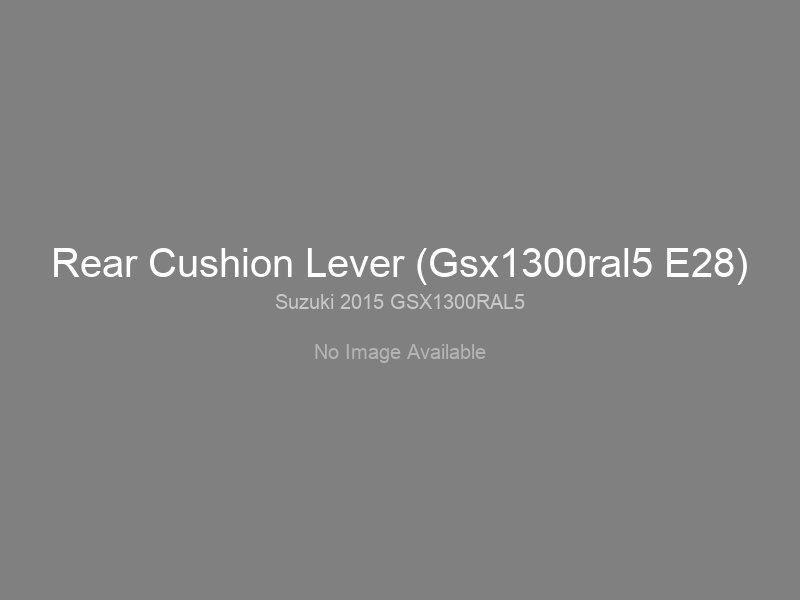 Rear Cushion Lever (Gsx1300ral5 E28)