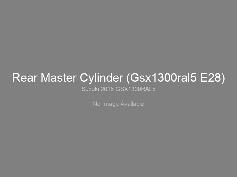 Rear Master Cylinder (Gsx1300ral5 E28)