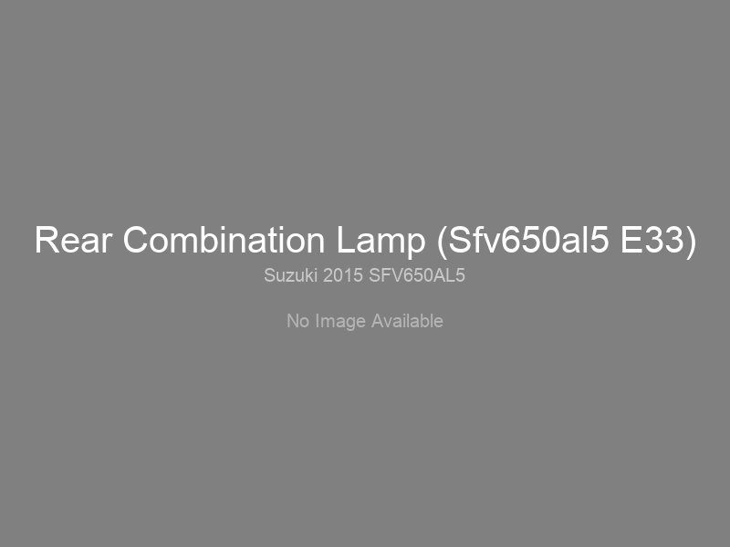 Rear Combination Lamp (Sfv650al5 E33)