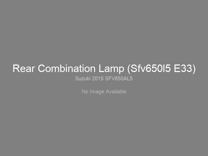 Rear Combination Lamp (Sfv650l5 E33)