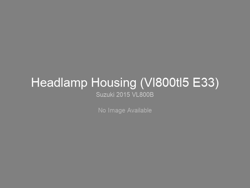 Headlamp Housing (Vl800tl5 E33)