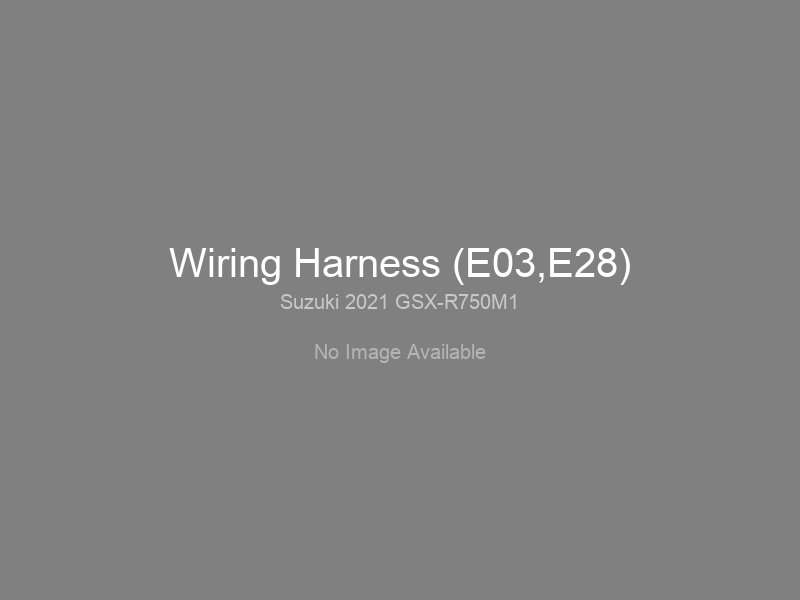 Wiring Harness (E03,E28)