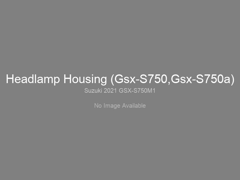 Headlamp Housing (Gsx-S750,Gsx-S750a)