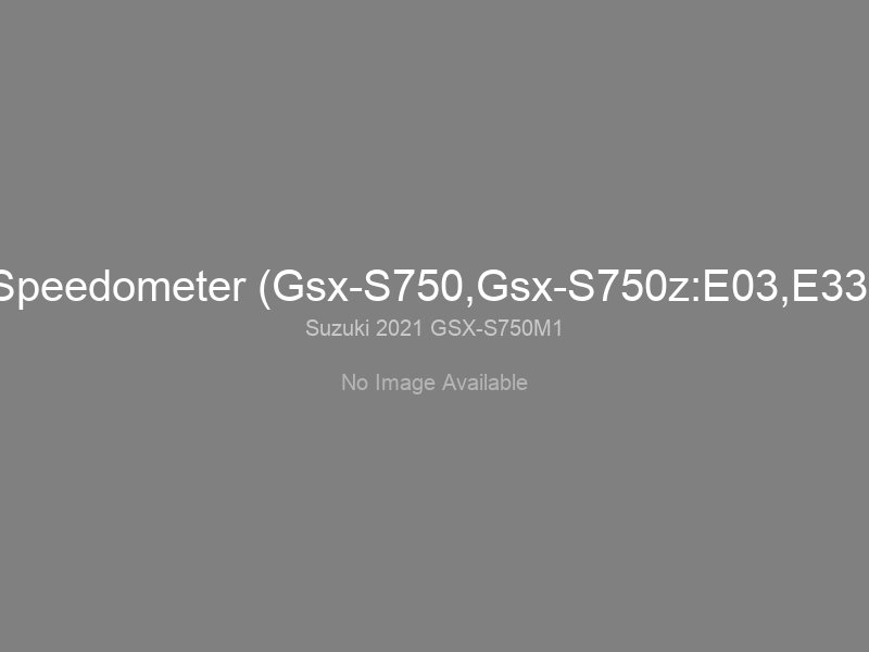 Speedometer (Gsx-S750,Gsx-S750z:E03,E33)