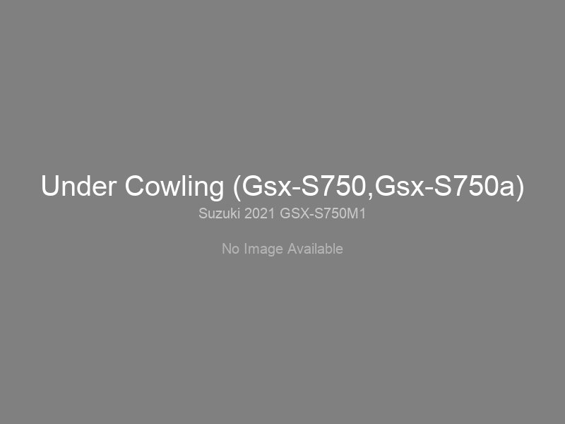 Under Cowling (Gsx-S750,Gsx-S750a)