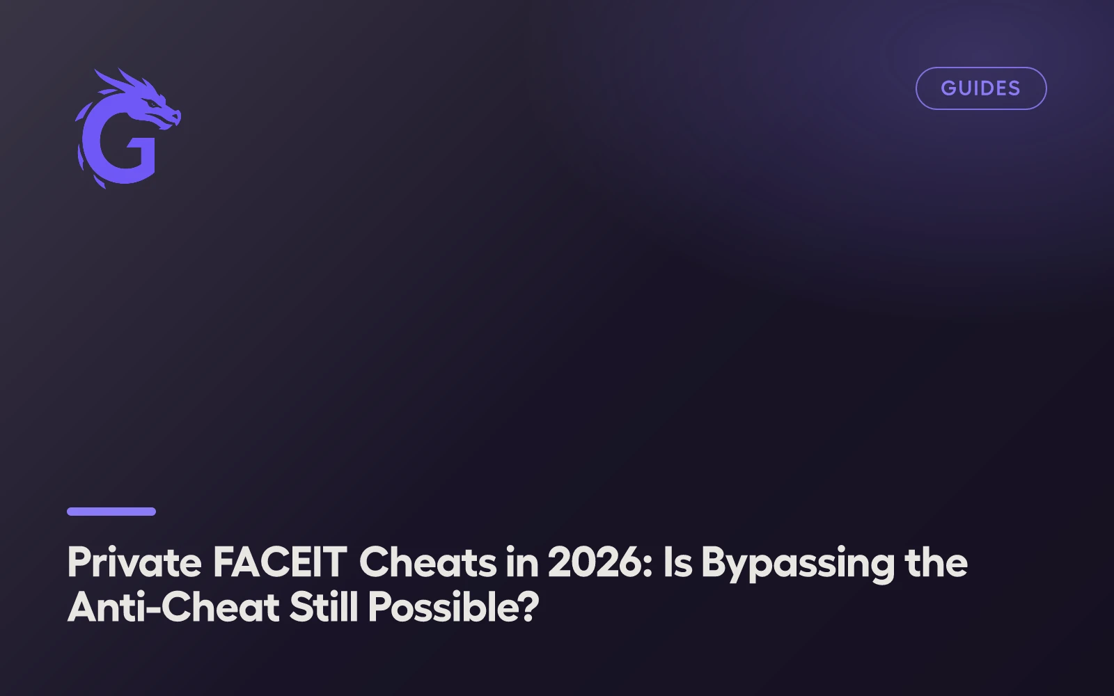 Private FACEIT Cheats in 2026: Is Bypassing the Anti-Cheat Still Possible?