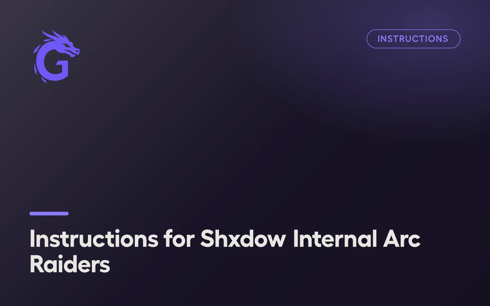 Instructions for Shxdow Internal Arc Raiders
