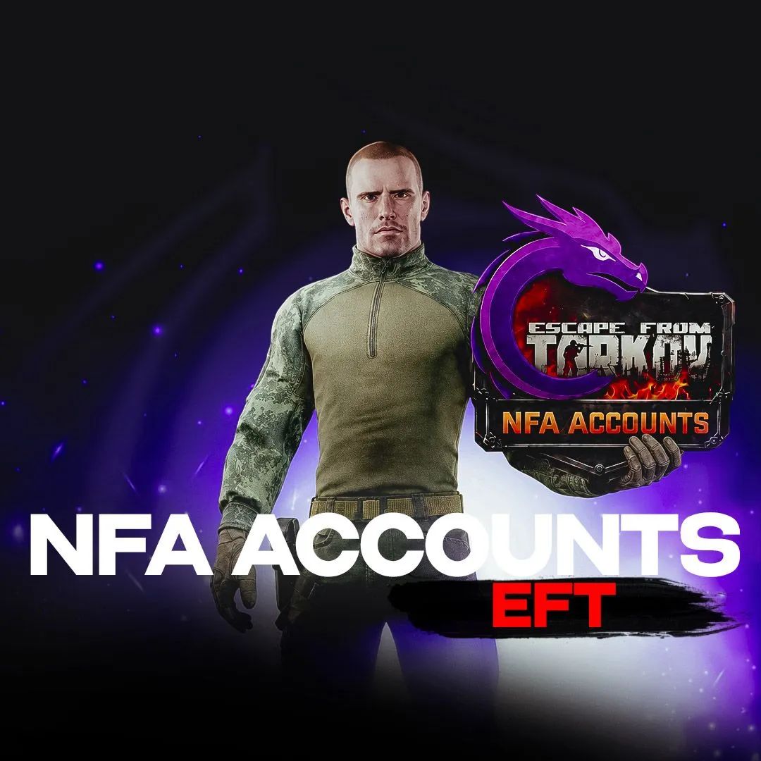 NFA ACCOUNTS | Escape From Tarkov (EFT)