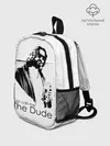 Рюкзак детский / Just call me the Dude