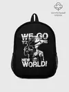 Рюкзак детский / WE GO TO THE NEW WORLD!