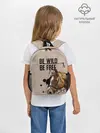 Рюкзак детский / Be wild be free