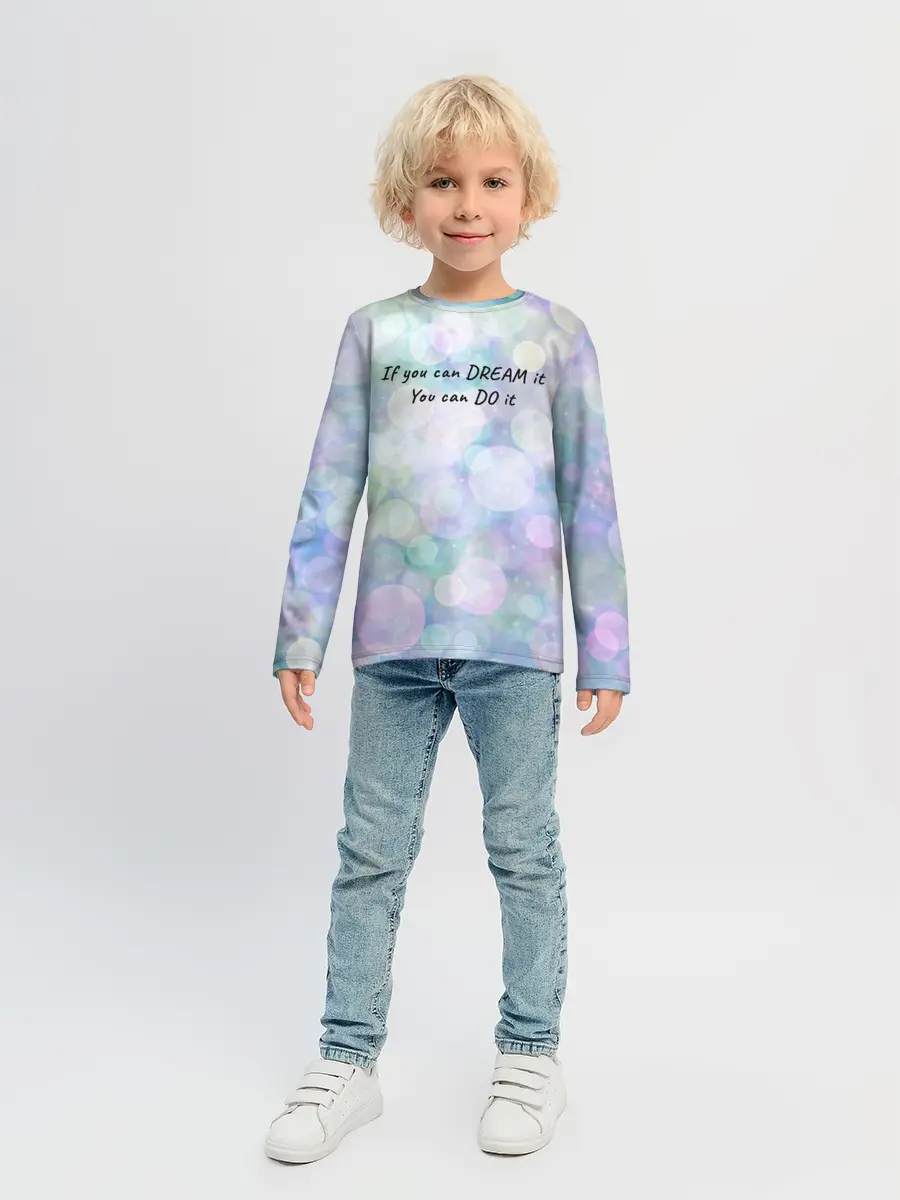 Детский лонгслив / Не мечтай - делай!