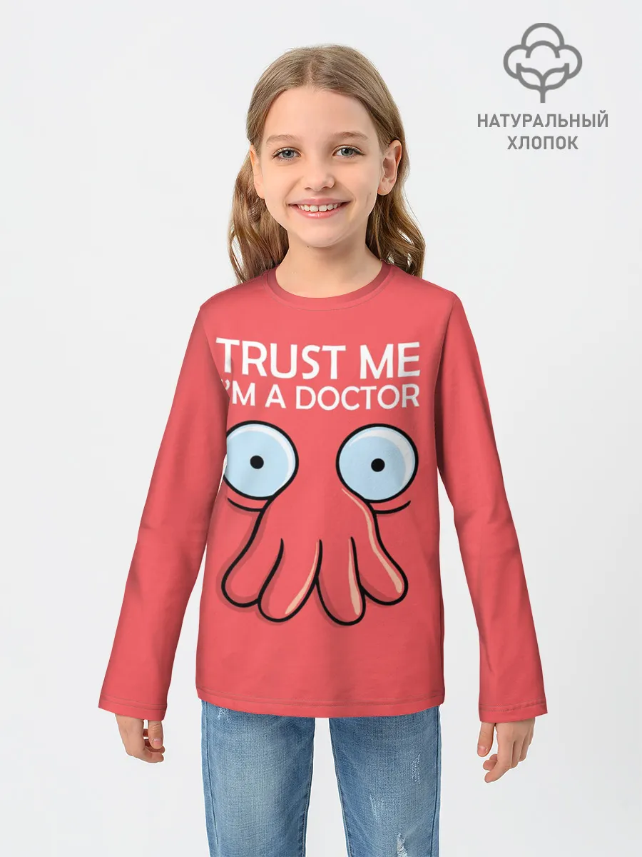 Детский лонгслив / Trust Me Im a Doctor