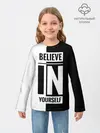 Детский лонгслив / Верь в себя