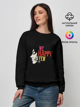 Женский свитшот / We Happy few