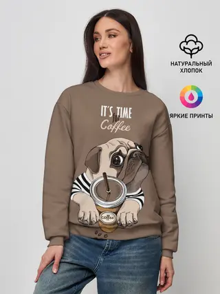 Женский свитшот / Its time for coffee