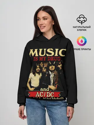 Женское худи / MUSYC IS MY DRUG and AC/DC IS MY DEALER
