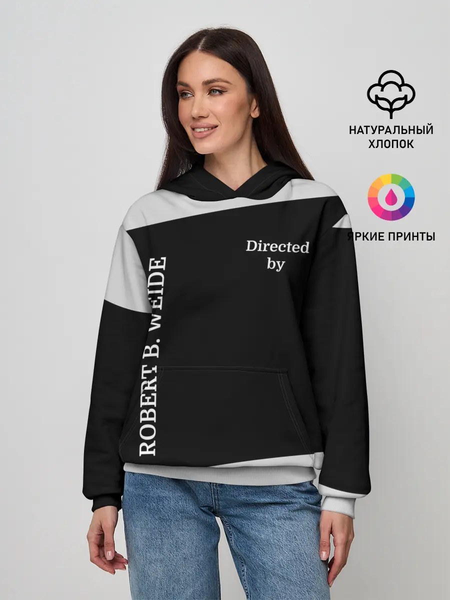 Женское худи / Directed by ROBERT B. WEIDE