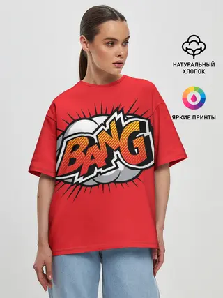 Женская футболка оверсайз / BANG