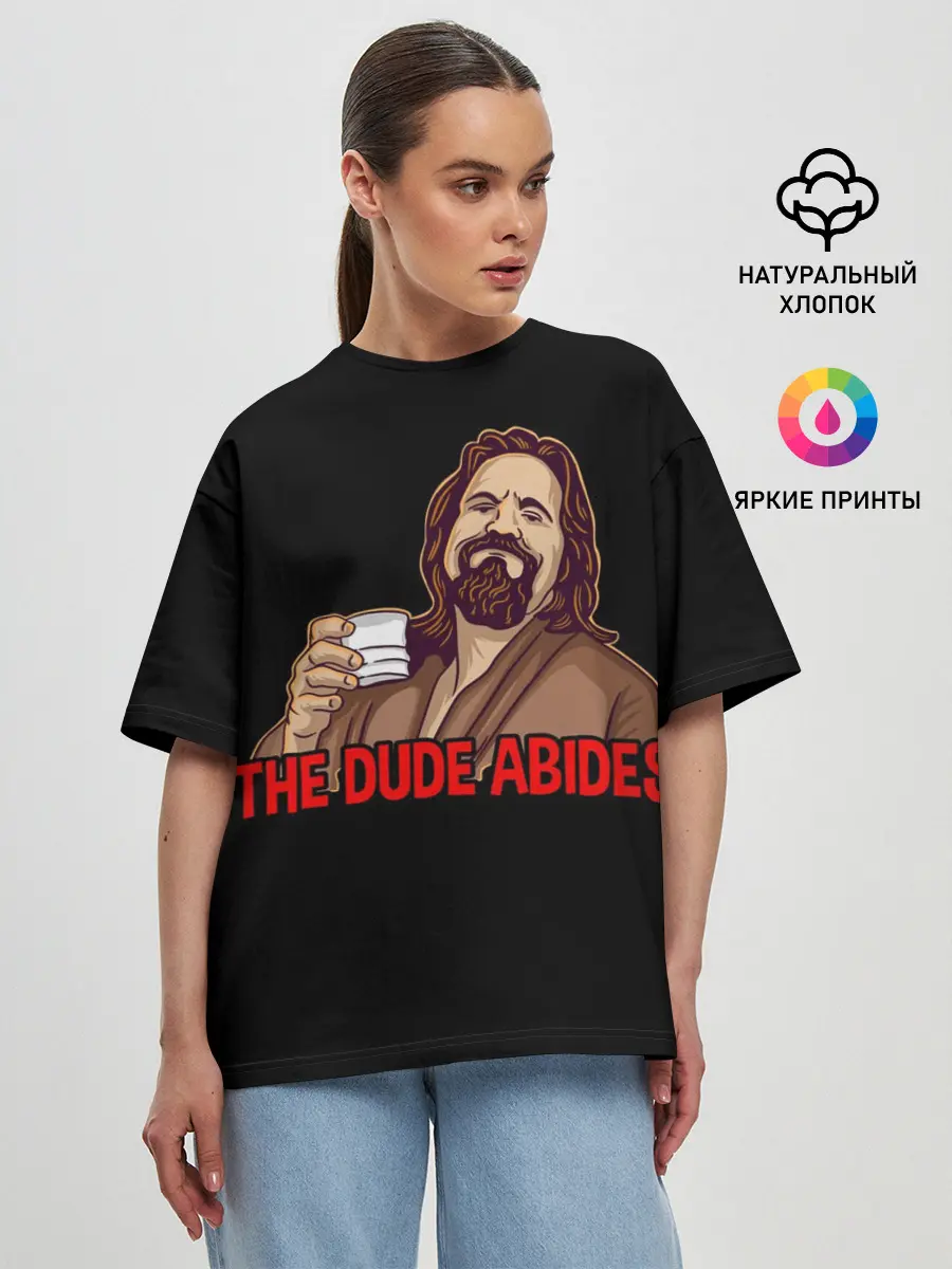 Женская футболка оверсайз / The Dude Abides