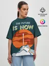 Женская футболка оверсайз / THE FUTURE IS NOW